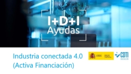 Ayudas a proyectos de I+D+i en el ámbito de la Industria Conectada 4.0.